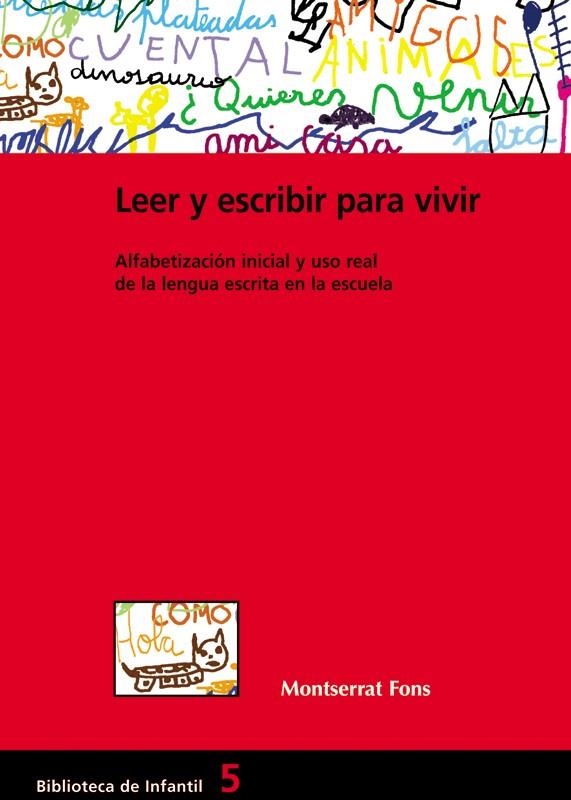 LEER Y ESCRIBIR PARA VIVIR : ALFABETIZACION INICIAL Y USO RE | 9788478273362 | FONS, MONTSERRAT | Librería Castillón - Comprar libros online Aragón, Barbastro
