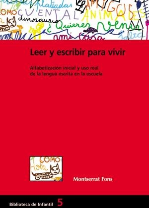 LEER Y ESCRIBIR PARA VIVIR : ALFABETIZACION INICIAL Y USO RE | 9788478273362 | FONS, MONTSERRAT | Librería Castillón - Comprar libros online Aragón, Barbastro