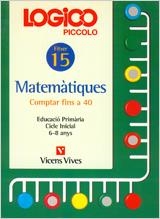 LOGICO PICCOLO MATEMATIQUES 15 | 9788431647353 | VARIS | Librería Castillón - Comprar libros online Aragón, Barbastro