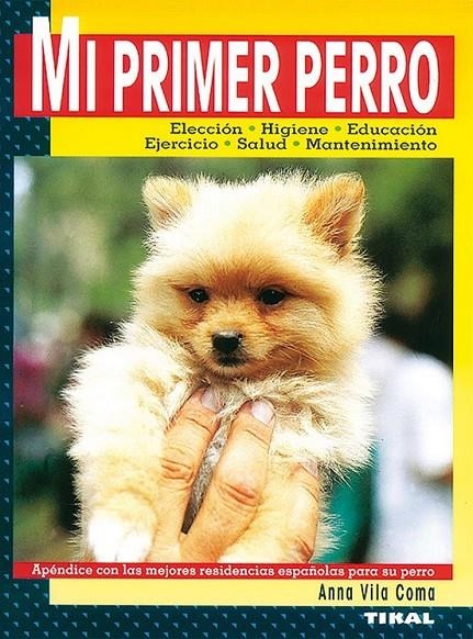 MI PRIMER PERRO | 9788430592944 | VILA COMA, ANNA | Librería Castillón - Comprar libros online Aragón, Barbastro
