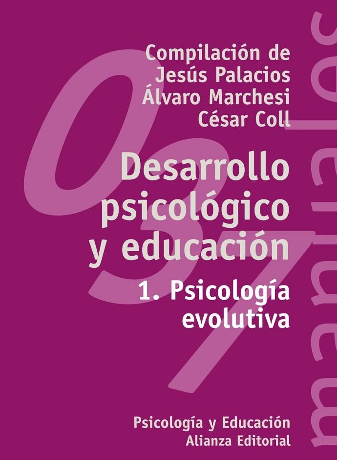 DESARROLLO PSICOLOGICO Y EDUCACION 1 PSICOLOGIA EVOLUTIVA | 9788420686844 | PALACIOS, JESUS | Librería Castillón - Comprar libros online Aragón, Barbastro
