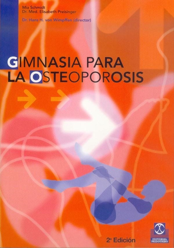 GIMNASIA PARA LA OSTEOPOROSIS | 9788480194440 | SCHMIDT, MIA | Librería Castillón - Comprar libros online Aragón, Barbastro