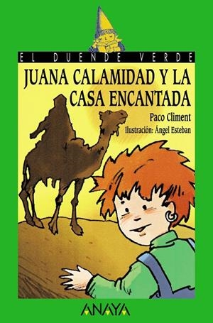 JUANA CALAMIDAD Y LA CASA ENCANTADA (DUENDE VERDE) | 9788420792309 | CLIMENT, PACO | Librería Castillón - Comprar libros online Aragón, Barbastro