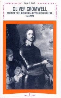 OLIVER CROMWELL POLITICA Y RELIGION EN LA REVOLUCION INGLESA | 9788446008491 | SMITH, DAVID L. | Librería Castillón - Comprar libros online Aragón, Barbastro
