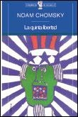 QUINTA LIBERTAD, LA (BUTXACA) | 9788484320012 | CHOMSKY, NOAM | Librería Castillón - Comprar libros online Aragón, Barbastro
