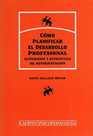 COMO PLANIFICAR EL DESARROLLO PROFESIONAL | 9788475844008 | GALLEGO MATAS, SOFIA | Librería Castillón - Comprar libros online Aragón, Barbastro