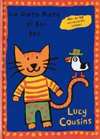 GATA KATY I EL BON BEC, LA | 9788495040251 | COUSINS, LUCY | Librería Castillón - Comprar libros online Aragón, Barbastro