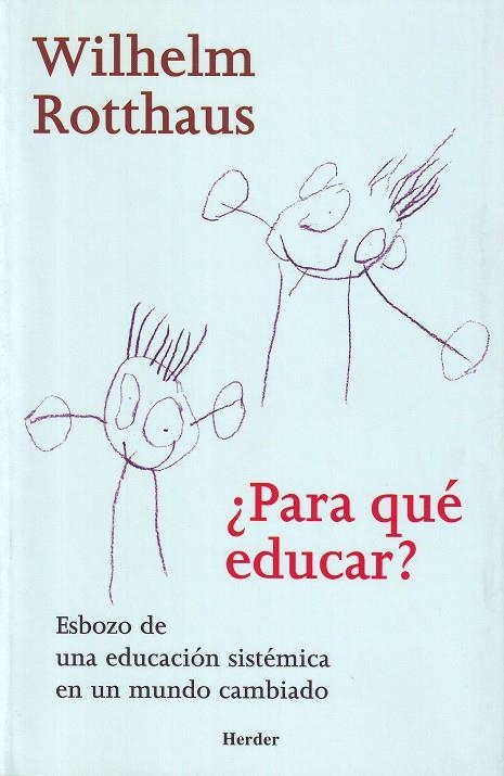 ¿Para qué educar? | 9788425423239 | Rotthaus, Wilhelm | Librería Castillón - Comprar libros online Aragón, Barbastro