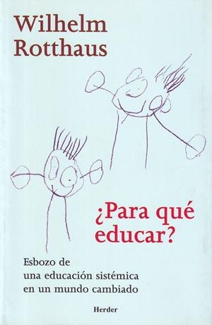 ¿Para qué educar? | 9788425423239 | Rotthaus, Wilhelm | Librería Castillón - Comprar libros online Aragón, Barbastro