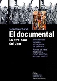 DOCUMENTAL, EL. LA OTRA CARA DEL CINE | 9788449316036 | BRESCHAND, JEAN | Librería Castillón - Comprar libros online Aragón, Barbastro
