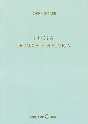 FUGA TECNICA E HISTORIA | 9788485855018 | SOLER, JOSEP | Librería Castillón - Comprar libros online Aragón, Barbastro