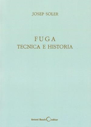 FUGA TECNICA E HISTORIA | 9788485855018 | SOLER, JOSEP | Librería Castillón - Comprar libros online Aragón, Barbastro