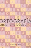 ORTOGRAFIA CASTELLANA BASICA (99) | 9788482866123 | VARIS | Librería Castillón - Comprar libros online Aragón, Barbastro