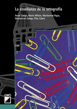 ENSEÑANZA DE LA ORTOGRAFIA, LA | 9788478270361 | CAMPS, ANNA Y OTROS | Librería Castillón - Comprar libros online Aragón, Barbastro