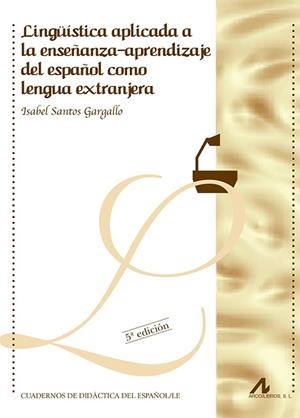 LINGUISTICA APLICADA A LA ENSEÑANZA-APRENDIZAJE DEL ESPAÑOL | 9788476353912 | SANTOS GARGALLO, ISABEL | Librería Castillón - Comprar libros online Aragón, Barbastro