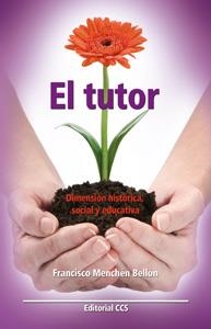 TUTOR, EL | 9788483162323 | MENCHEN BELLON, FRANCISCO | Librería Castillón - Comprar libros online Aragón, Barbastro
