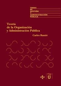 TEORIA DE LA ORGANIZACION Y ADMINISTRACION PUBLICA | 9788430934508 | RAMIO, CARLES | Librería Castillón - Comprar libros online Aragón, Barbastro