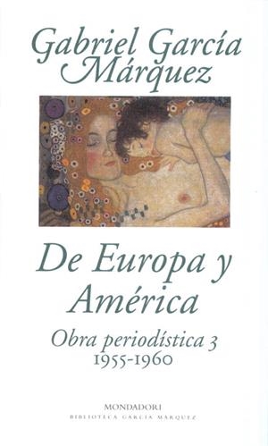 DE EUROPA Y AMERICA OBRA PERIODISTICA 3 | 9788439704423 | Gabriel García Márquez | Librería Castillón - Comprar libros online Aragón, Barbastro