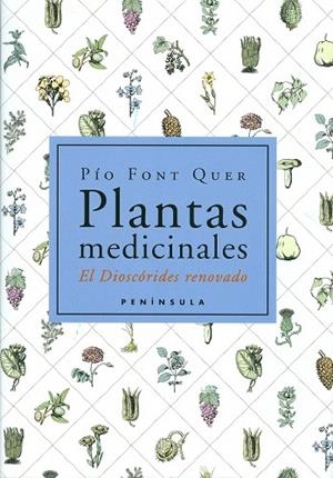 PLANTAS MEDICINALES : DISCORIDES RENOVADO | 9788483072424 | FONT QUER, PIO | Librería Castillón - Comprar libros online Aragón, Barbastro
