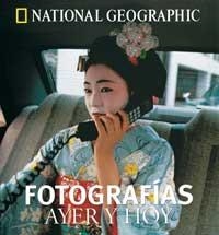 FOTOGRAFIAS AYER Y HOY | 9788482981284 | NATIONAL GEOGRAPHIC | Librería Castillón - Comprar libros online Aragón, Barbastro
