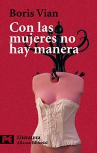 CON LAS MUJERES NO HAY MANERA (LB) | 9788420634692 | VIAN, BORIS | Librería Castillón - Comprar libros online Aragón, Barbastro