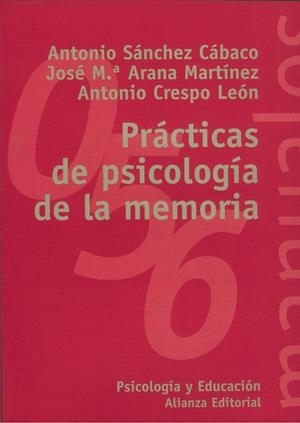 PRACTICAS DE PSICOLOGIA DE LA MEMORIA | 9788420687186 | SANCHEZ CABACO, ANTONIO | Librería Castillón - Comprar libros online Aragón, Barbastro