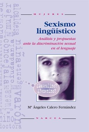 SEXISMO LINGUISTICO | 9788427712911 | CALERO FERNANDEZ, M. ANGELES | Librería Castillón - Comprar libros online Aragón, Barbastro