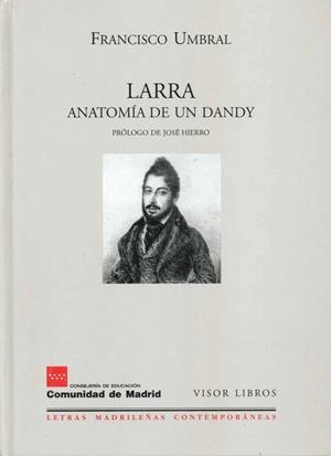 LARRA ANATOMIA DE UN DANDY | 9788475228037 | UMBRAL, FRANCISCO | Librería Castillón - Comprar libros online Aragón, Barbastro