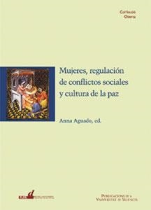 MUJERES REGULACION DE CONFLICTOS SOCIALES | 9788437040288 | AGUADO, ANNA | Librería Castillón - Comprar libros online Aragón, Barbastro
