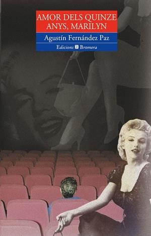 AMOR DELS QUINZE ANYS MARILYN | 9788476605028 | FERNANDEZ PAZ, AGUSTIN | Librería Castillón - Comprar libros online Aragón, Barbastro