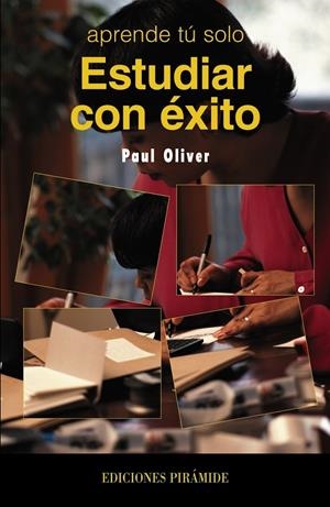 ESTUDIAR CON EXITO | 9788436813920 | OLIVER, PAUL | Librería Castillón - Comprar libros online Aragón, Barbastro