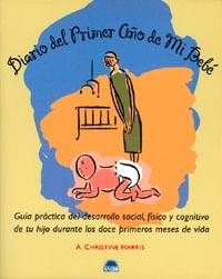 DIARIO DEL PRIMER AÑO DE MI BEBE | 9788489920828 | HARRIS, A. CHRISTINE | Librería Castillón - Comprar libros online Aragón, Barbastro