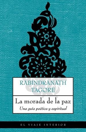 MORADA DE LA PAZ, LA | 9788489920873 | TAGORE, RABINDRANATH | Librería Castillón - Comprar libros online Aragón, Barbastro