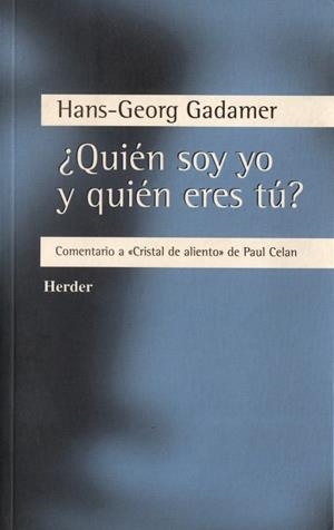 ¿Quién soy yo y quién eres tú? | 9788425421075 | Gadamer, Hans-Georg | Librería Castillón - Comprar libros online Aragón, Barbastro