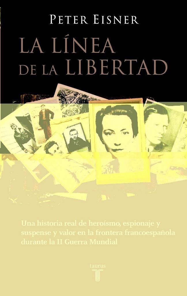LINEA DE LA LIBERTAD, LA | 9788430605637 | Peter Eisner | Librería Castillón - Comprar libros online Aragón, Barbastro