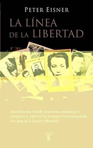 LINEA DE LA LIBERTAD, LA | 9788430605637 | Peter Eisner | Librería Castillón - Comprar libros online Aragón, Barbastro