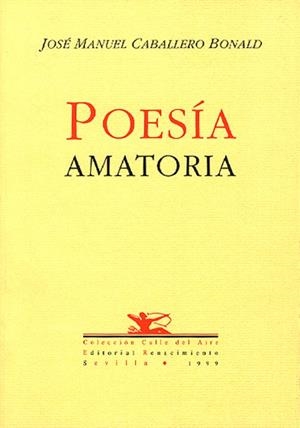 POESIA AMATORIA | 9788489371767 | CABALLERO BONALD, JOSE MANUEL | Librería Castillón - Comprar libros online Aragón, Barbastro