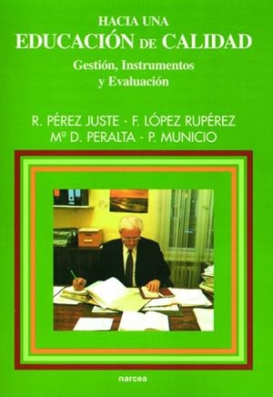 HACIA UNA EDUCACION DE CALIDAD | 9788427713000 | PEREZ JUSTE, R. | Librería Castillón - Comprar libros online Aragón, Barbastro