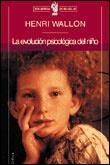 EVOLUCION PSICOLOGICA DEL NIÑO, LA (BUTXACA) | 9788484320203 | WALLON, HENRI | Librería Castillón - Comprar libros online Aragón, Barbastro