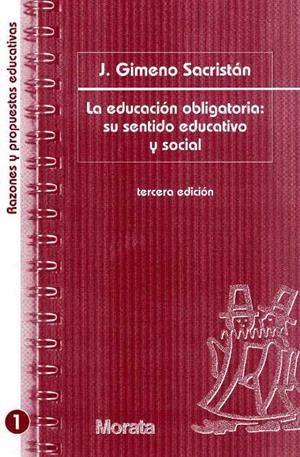 EDUCACION OBLIGATORIA SU SENTIDO EDUCATIVO Y SOCIAL, LA | 9788471124456 | GIMENO SACRISTAN, JOSE | Librería Castillón - Comprar libros online Aragón, Barbastro
