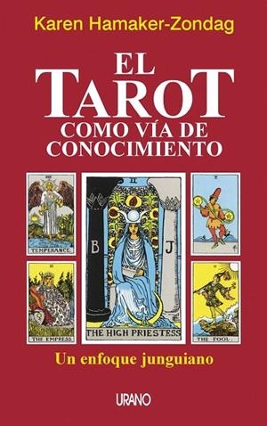 TAROT COMO VIA DE CONOCIMIENTO, EL | 9788479533311 | HAMAKER-ZONDAG, KAREN | Librería Castillón - Comprar libros online Aragón, Barbastro
