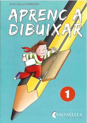 APRENC A DIBUIXAR 1 | 9788484120698 | CULLA PERARNAU, RITA | Librería Castillón - Comprar libros online Aragón, Barbastro