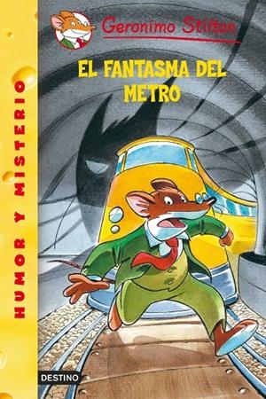 FANTASMA DEL METRO, EL (GERONIMO STILTON) | 9788408052791 | STILTON, GERONIMO | Librería Castillón - Comprar libros online Aragón, Barbastro