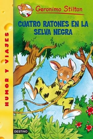 CUATRO RATONES EN LA SELVA NEGRA (GERONIMO STILTON) | 9788408052807 | STILTON, GERONIMO | Librería Castillón - Comprar libros online Aragón, Barbastro