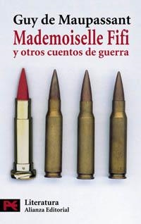 MADEMOISELLE FIFI Y OTROS CUENTOS DE GUERRA (LB) | 9788420657899 | MAUPASSANT, GUY DE | Librería Castillón - Comprar libros online Aragón, Barbastro