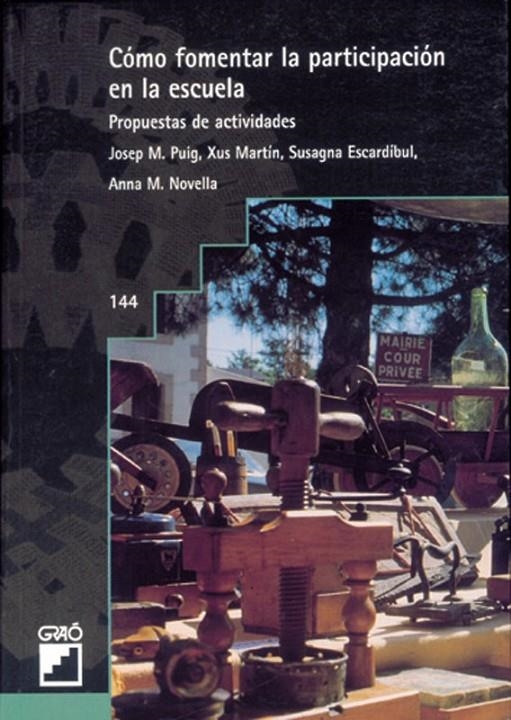 COMO FOMENTAR LA PARTICIPACION EN LA ESCUELA | 9788478272228 | PUIG, JOSEP M. | Librería Castillón - Comprar libros online Aragón, Barbastro