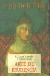 ARTE DE PRUDENCIA | 9788476518069 | GRACIAN, BALTASAR | Librería Castillón - Comprar libros online Aragón, Barbastro