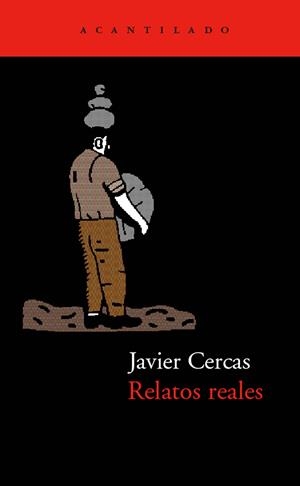 RELATOS REALES | 9788495359094 | CERCAS, JAVIER | Librería Castillón - Comprar libros online Aragón, Barbastro