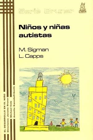 NIÑOS Y NIÑAS AUTISTAS | 9788471124265 | SIGMAN, MARIAN | Librería Castillón - Comprar libros online Aragón, Barbastro