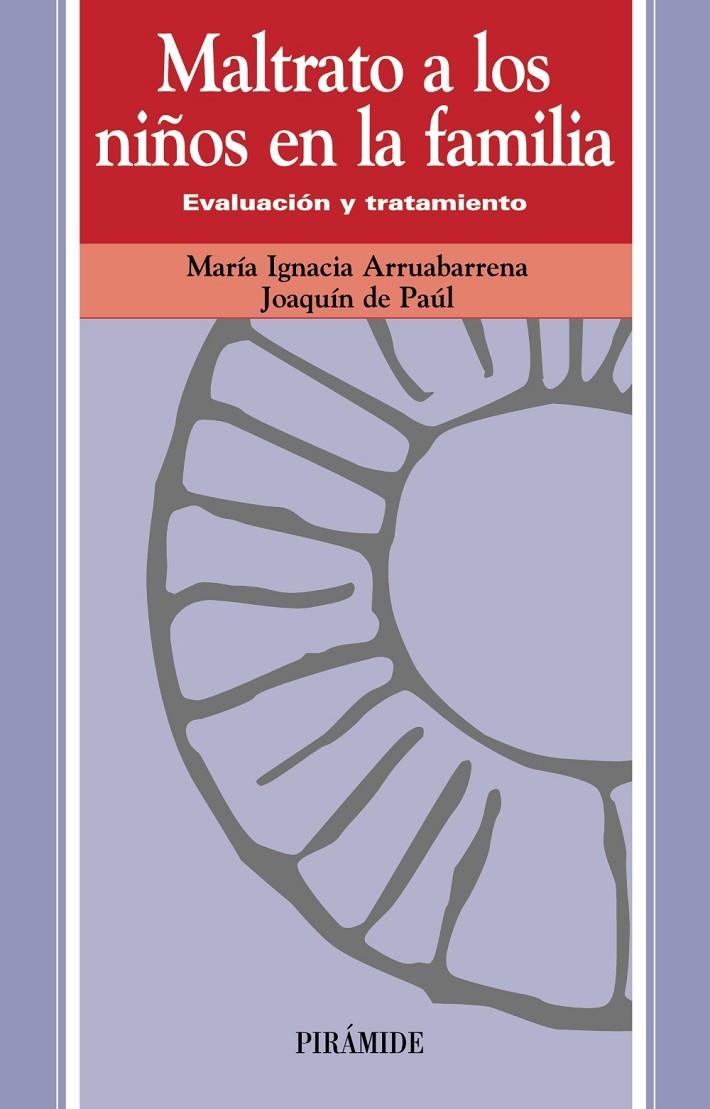 MALTRATO A LOS NIÑOS EN LA FAMILIA | 9788436813883 | ARRUABARRENA, MARIA IGNACIA | Librería Castillón - Comprar libros online Aragón, Barbastro